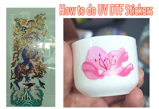 How to do UV DTF stickers?